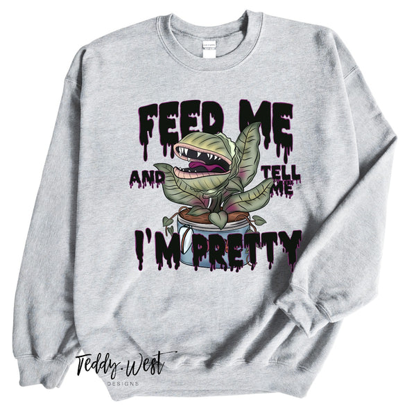 Feed me and Tell me I'm Pretty