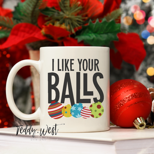 I like your balls